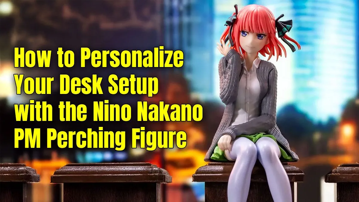 Your Nino Nakano Setup Guide