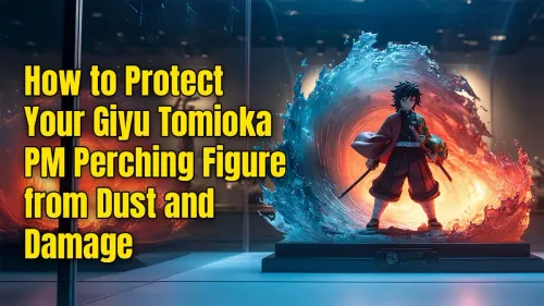 Anime Figure Care: Protect Your Giyu Tomioka Figure