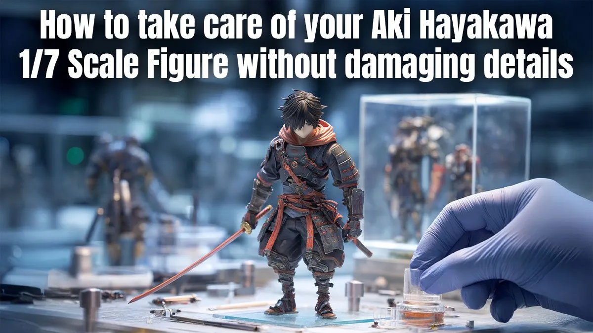 Safe Figure Cleaning