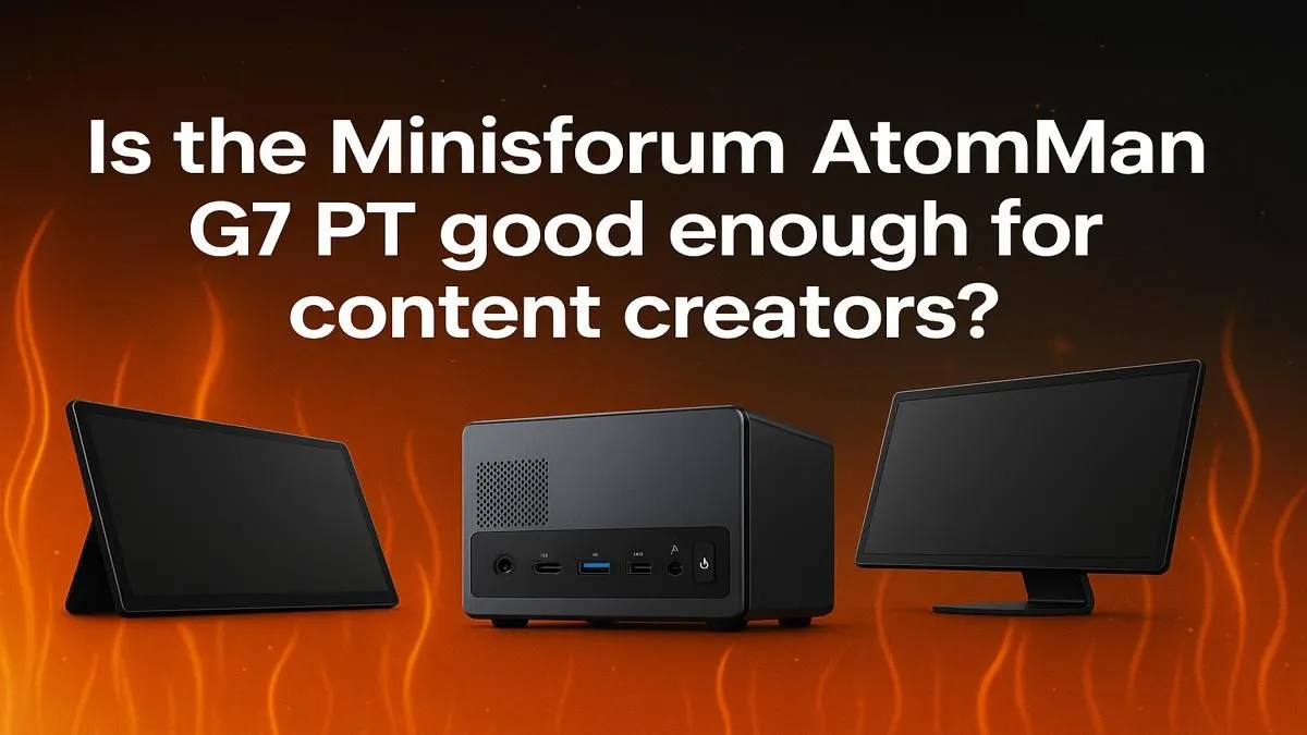 Minisforum AtomMan G7 PT Review for Creators | Evetech