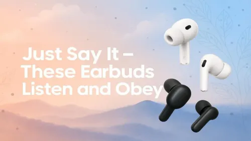 Top Voice-Activated Earbuds That Listen and Obey