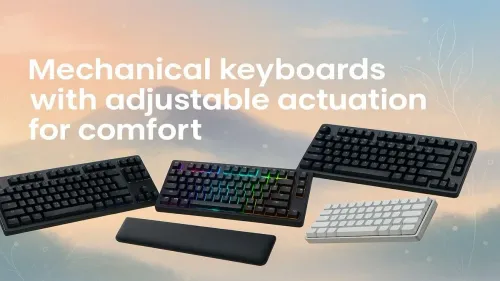 Best Mechanical Keyboards with Adjustable Actuation for Comfort