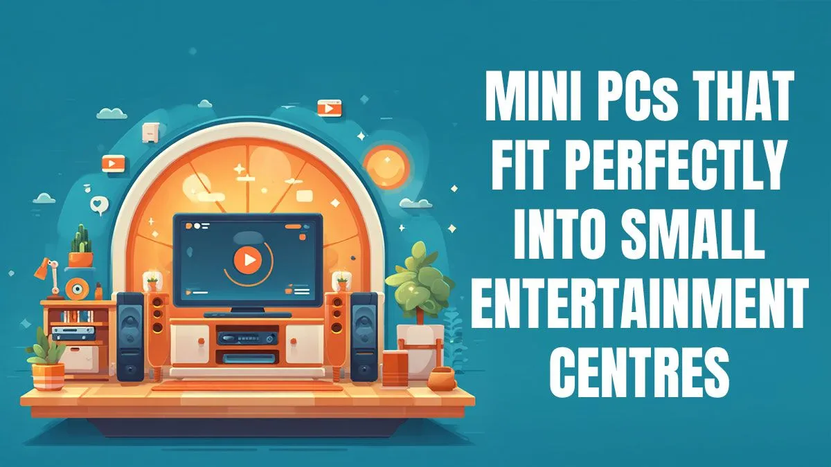 Mini PCs for Small Entertainment Setups | Evetech