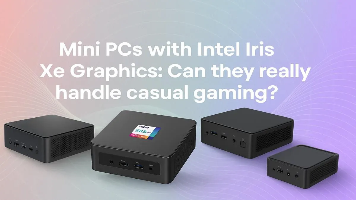 Intel Iris Xe Mini PCs for Casual Gaming | Evetech 🎮