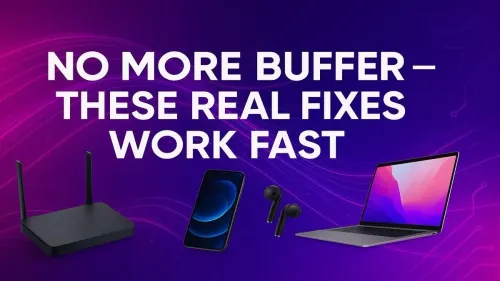 Fast Buffer Fixes That Actually Work Instantly