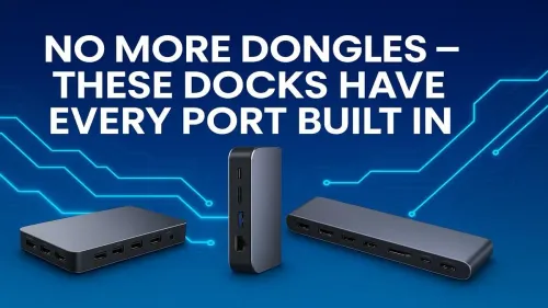 All-in-One Docks: Say Goodbye to Dongles