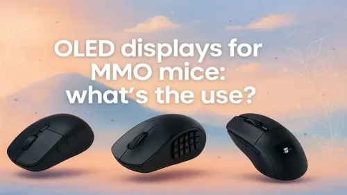Why OLED Displays on MMO Mice Matter