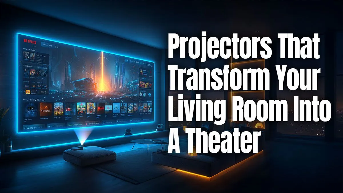 Projectors for Home Theater