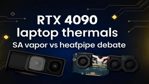 RTX 4090 Laptop Thermals: SA Vapor vs Heatpipe Cooling