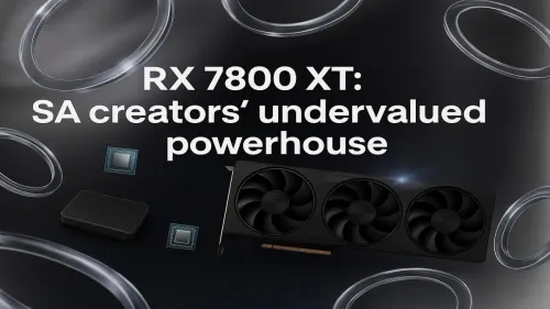 RX 7800 XT: A South African Creator's Undervalued Powerhouse