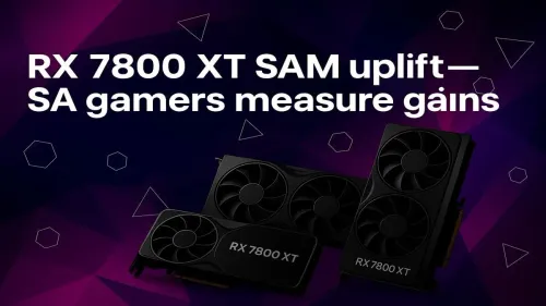 RX 7800 XT SAM Uplift: SA Gamers Measure Gains