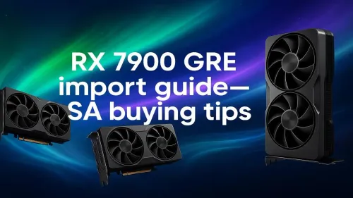 RX 7900 GRE Price South Africa | Import & Buying Guide
