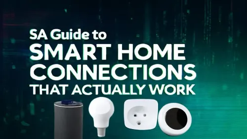 Best Smart Home Setup South Africa: Reliable Connections