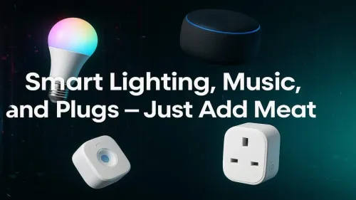 Smart Lighting, Music & Plugs: Just Add Meat