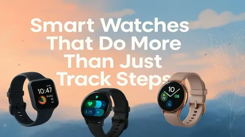 Smartwatches Beyond Fitness Tracking