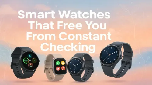 Top Smart Watches for Minimalist Users