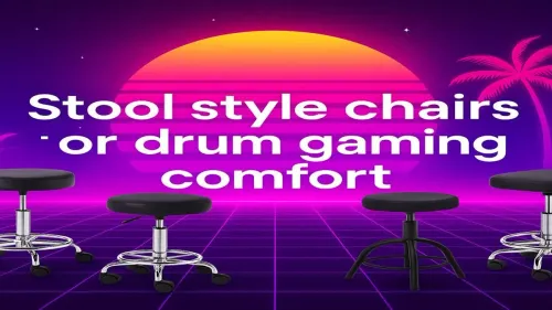 Best Stool-Style Chairs for Drum Gaming Comfort