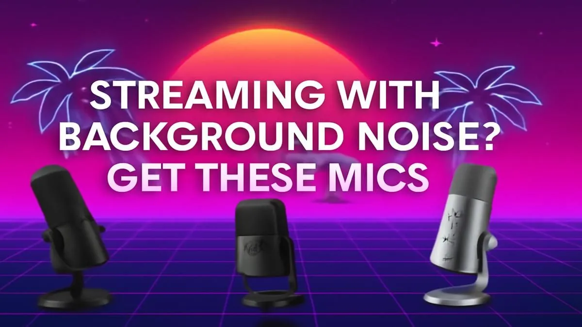 Streaming Mics That Eliminate Noise