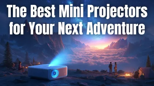 Best Mini Projectors for Outdoor Adventures