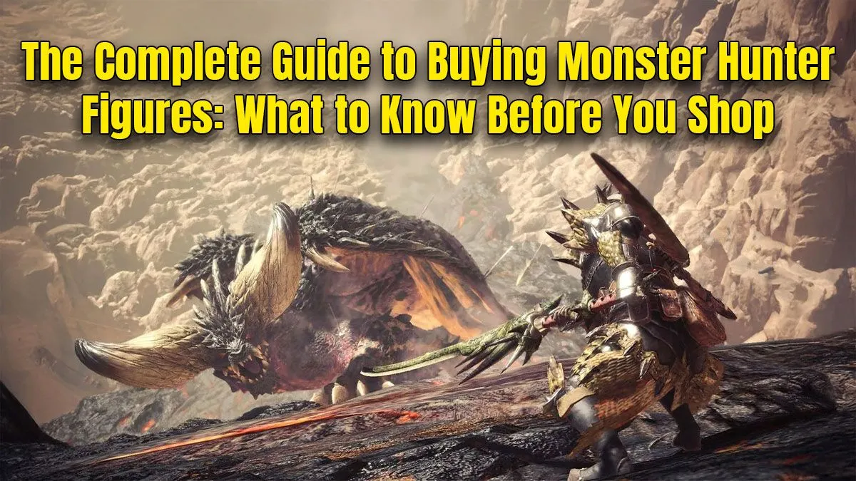Your Guide to Monster Hunter Figures