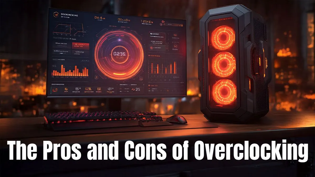 Overclocking Pros Cons | PC Guide