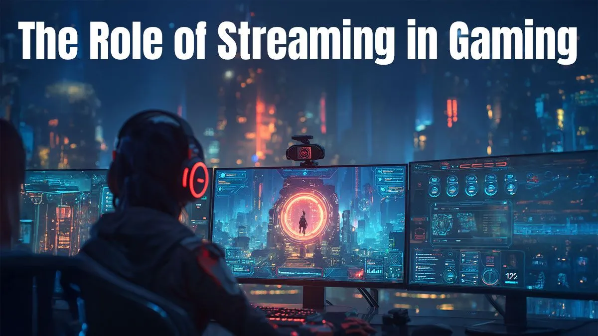 Streaming's Impact on Gaming Today