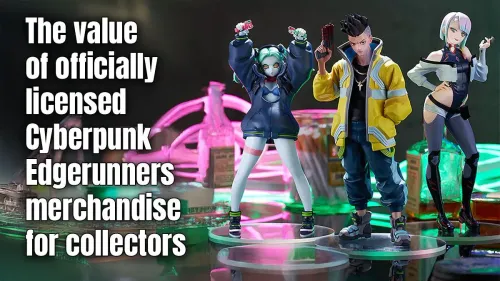 Cyberpunk Edgerunners Merchandise: A Collector's Value Guide