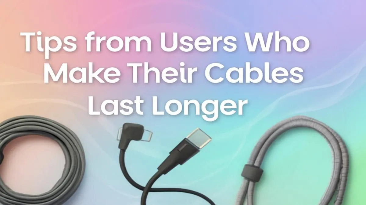 Proven Cable Care Hacks