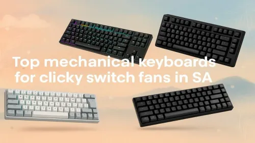 Top Mechanical Keyboards with Clicky Switches in SA