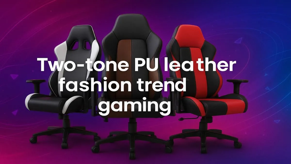 Two-Tone PU Leather Trends for Gamers | Evetech