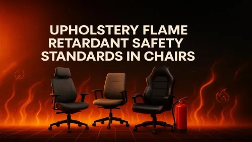 Flame Retardant Safety Standards for Upholstered Chairs