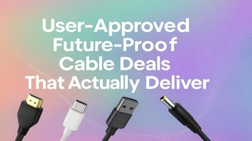 Future-Proof Cable Deals That Actually Deliver