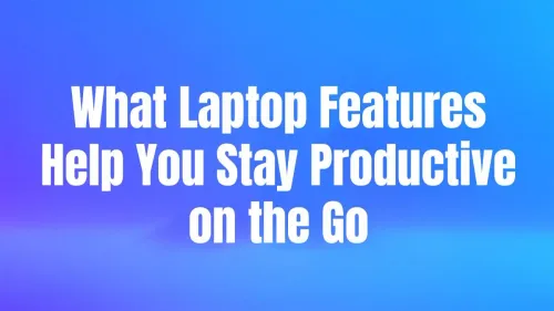 Portable Laptops with Productivity Features