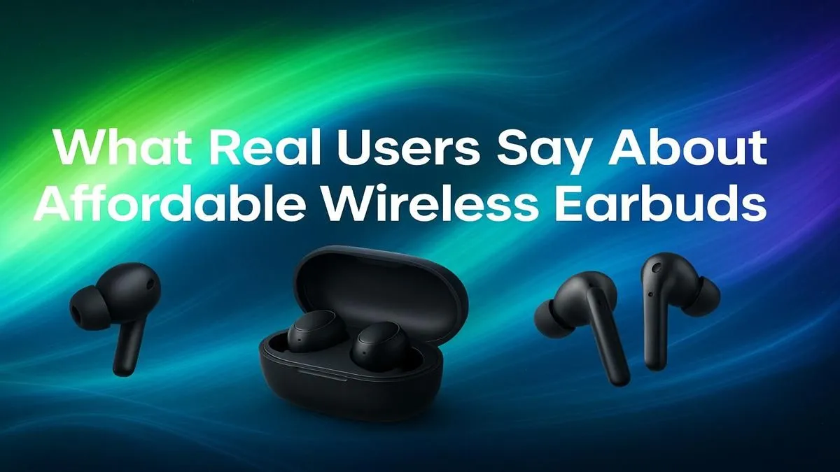 Affordable Wireless Earbuds Reviews | Real User Feedback | Evetech