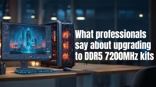 DDR5 7200MHz Upgrade Benefits | Expert Insights