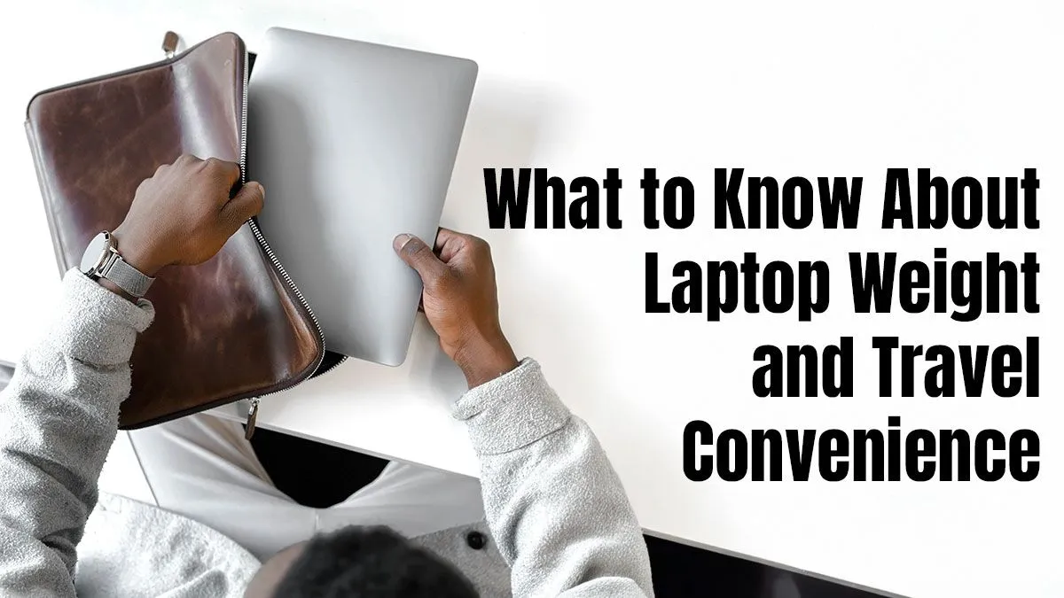 Travel Smarter with Lightweight Laptops