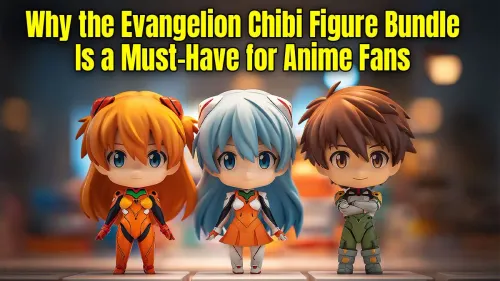 Evangelion Chibi Figure Bundle: A Collector's Must-Have