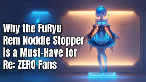 FuRyu Rem Noodle Stopper: A Must-Have Re:ZERO Collectible