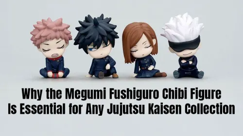 Megumi Fushiguro Chibi Figure: An Essential JJK Collectible
