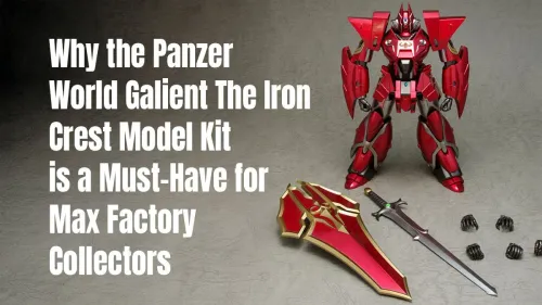 Max Factory Iron Crest Model Kit: A Collector's Must-Have