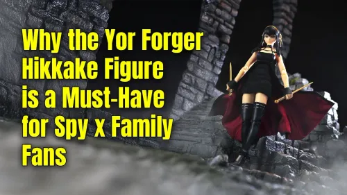 Yor Forger Hikkake Figure: A Must-Have for Spy x Family Fans
