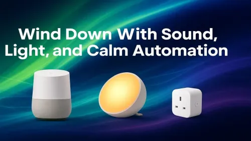 Calm Automation for Sleep: Enhance Your Wind-Down Routine