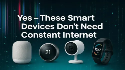 Best Smart Devices Without Internet Dependency