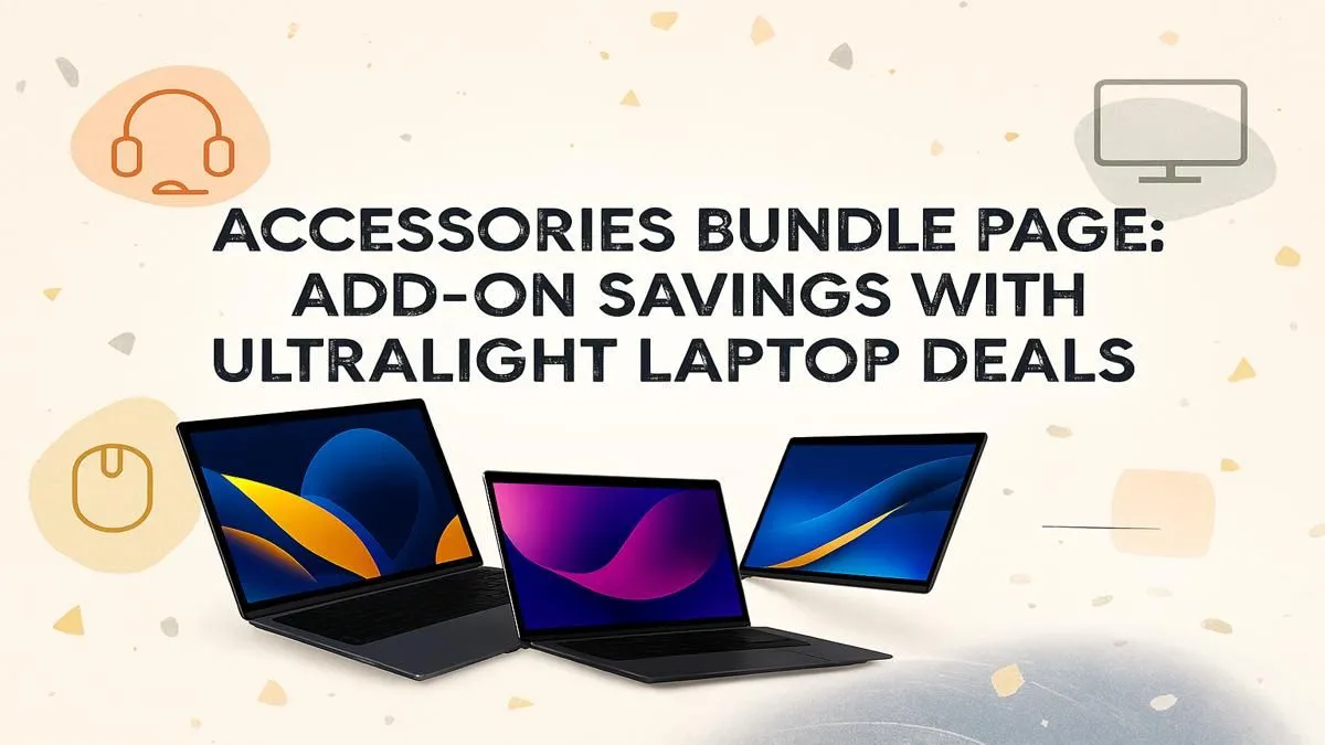Maximize Savings with Ultralight Laptop Bundles