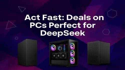 Best PC for DeepSeek: Find Your AI Powerhouse Deal Now