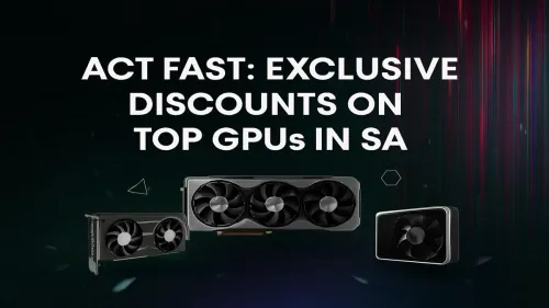 GPU Deals South Africa: Snag Exclusive Discounts on Top Cards Now