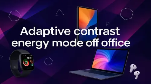 Turn off Adaptive Contrast Energy Mode in Office
