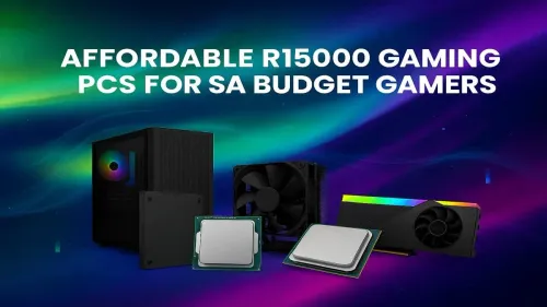 R15000 Gaming PC South Africa: The Ultimate Budget Build Guide