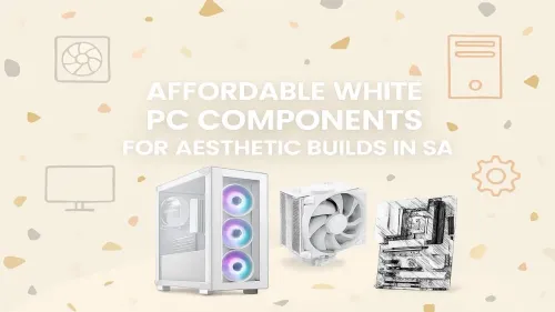 Affordable White PC Components SA for Your Dream Build