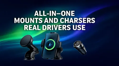 Choosing the Best All-in-One Mount and Charger for Real Drivers